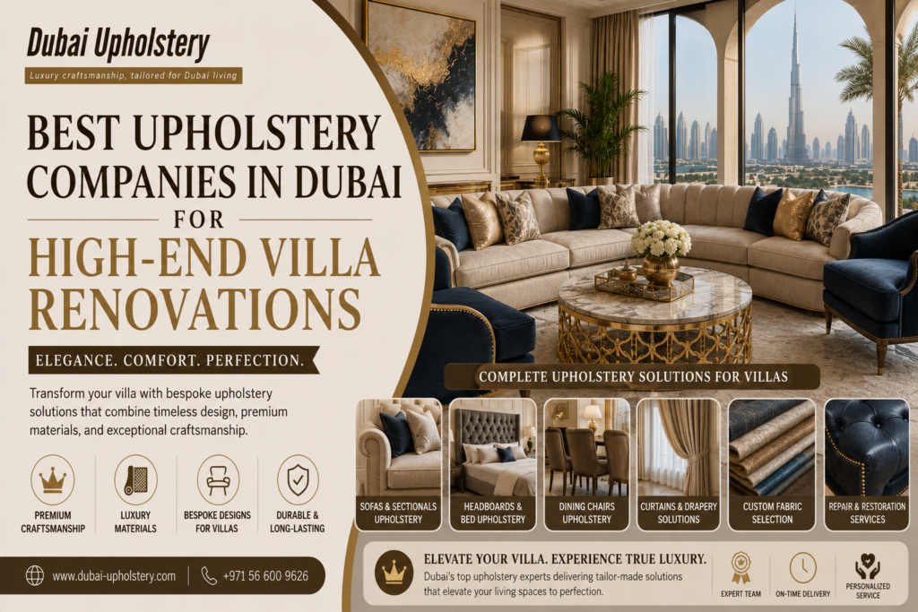 Best Upholstery Companies in Dubai for High-End Villa Renovations